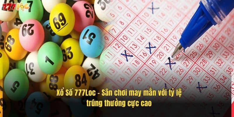 xo-so-777loc-–-san-choi-may-man-voi-ty-le-trung-thuong-cuc-cao (1)